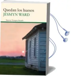 Descargar AudioLibro Quedan los Huesos de Jesmyn Ward año 2013