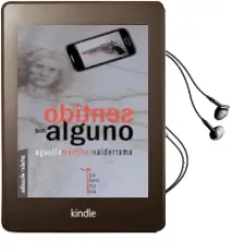 Descargar AudioLibro Sentido sin Alguno de Agustin Martinez Valderrama año 2013