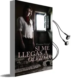 Descargar AudioLibro Si me Llegas a Olvidar de Rosana Corral Marquez año 2013