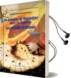 Descargar AudioLibro Un Seguidor de Montaigne Mira la Habana. las Comidas Profundas de Antonio Jose Ponte año 2013