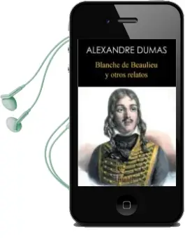 Descargar AudioLibro Blanche de Beaulieu y Otros Relatos de Alexandre Dumas año 2013