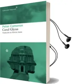 Descargar AudioLibro Coral Glynn de Peter Cameron año 2013