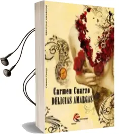 Descargar AudioLibro Delicias Amargas de Carmen Cuarzo año 2013