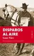 AudioLibro Disparos al Aire de Isaac Paez Catalan
