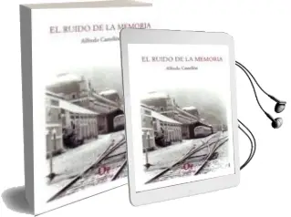 Descargar AudioLibro El Ruido de la Memoria de Alfredo Castellon año 2013