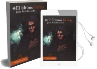 Descargar AudioLibro El Ultimo Hereje de Jesus Avila Granados año 2013