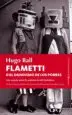 AudioLibro Flametti o el Dandismo de los Pobres de Hugo Ball
