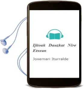 Descargar AudioLibro Ijitoak Dauzkat Nire Etxean de Joxemari Iturralde año 2013