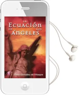 Descargar AudioLibro La Ecuacion de los Angeles de Pedro Gonzalez De Viñaspre año 2013