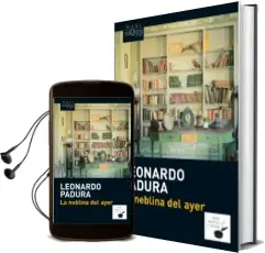 Descargar AudioLibro La Neblina del Ayer de Leonardo Padura año 2013