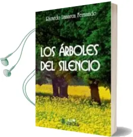 Descargar AudioLibro Los Arboles del Silencio de Ricardo Lamarca Fernando año 2013
