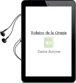Descargar AudioLibro Relatos de la Granja de Varios Autores año 2013