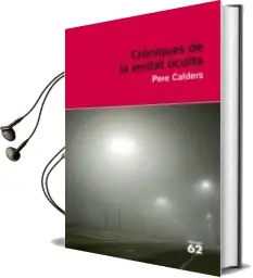 Descargar AudioLibro Cròniques de la Veritat Oculta de Pere Calders I Rossinyol año 2013