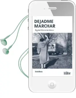 Descargar AudioLibro Dejadme Marchar de Begoña Peñamaria Marcos año 2013