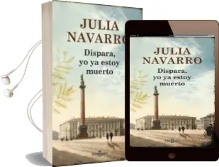 Descargar AudioLibro Dispara, yo ya Estoy Muerto de Julia Navarro año 2013