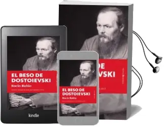Descargar AudioLibro El Beso de Dostoievski de Rocio Rubio Garrido año 2013