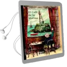Descargar AudioLibro El Cafe de la Marina de Jose Marcelino Garcia año 2013