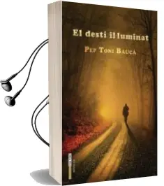 Descargar AudioLibro El Destí Il·Luminat de Josep Antoni Bauça Ballester año 2013