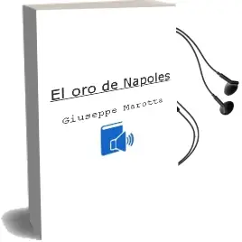 Descargar AudioLibro El oro de Napoles de Giuseppe Marotta año 2013