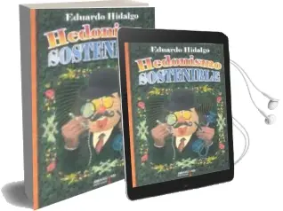 Descargar AudioLibro Hedonismo Sostenible de Eduardo Hidalgo año 2013