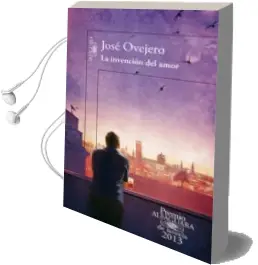 Descargar AudioLibro La Invencion del Amor (Premio Alfaguara 2013) de Jose Ovejero año 2013