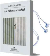 Descargar AudioLibro La Misma Ciudad de Luis Garcia Martin año 2013