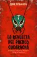AudioLibro La Revuelta del Pueblo Cucaracha de Oscar Zeta Acosta