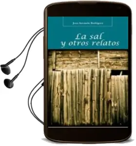 Descargar AudioLibro La sal y Otros Relatos de Juan Amancio Rodriguez Garcia año 2013