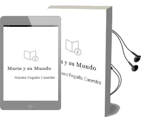 Descargar AudioLibro Maria y su Mundo de Rosario Poguillo Cañestro año 2013