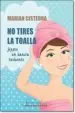 AudioLibro No Tires la Toalla. Hazte un Bonito Turbante de Marian Cisterna Perez