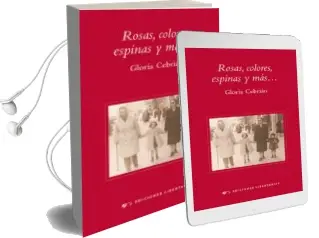 Descargar AudioLibro Rosas, Colores, Espinas y mas de Gloria Cebrian Martinez año 2013