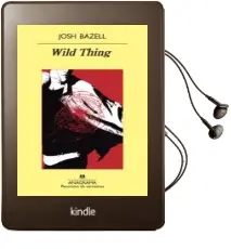 Descargar AudioLibro Wild Thing de Josh Bazell año 2013