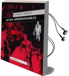Descargar AudioLibro Actos Imperdonables de Recaredo Veredas año 2013