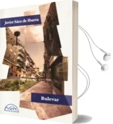 Descargar AudioLibro Bulevar de Javier Saez De Ibarra año 2013