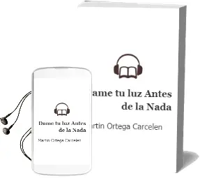 Descargar AudioLibro Dame tu luz Antes de la Nada de Martin Ortega Carcelen año 2013