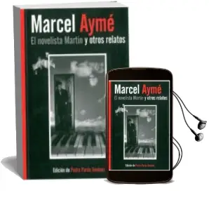 Descargar AudioLibro El Novelista Martin y Otros Relatos de Marcel Ayme año 2013