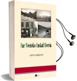 Descargar AudioLibro Far Westeko Euskal Herria de Axun Garikano año 2013