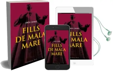 Descargar AudioLibro Fills de Mala Mare de Oriol Canals Vaquer año 2013
