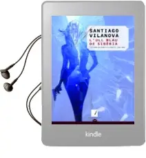 Descargar AudioLibro L ull Blau de Siberia de Santiago Vilanova año 2013