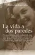AudioLibro La Vida a dos Paredes de Antonio Garrido