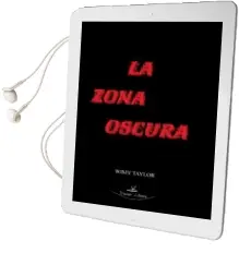Descargar AudioLibro La Zona Oscura de Wimy Taylor año 2013