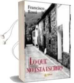 Descargar AudioLibro Lo que no Esta Escrito de Francisco Rossi año 2013