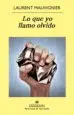 AudioLibro Lo que yo Llamo Olvido de Laurent Mauvignier