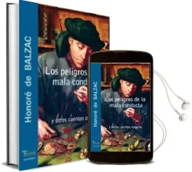 Descargar AudioLibro Los Peligros de la Mala Conducta y Otros Cuentos Oscuros de Honore De Balzac año 2013