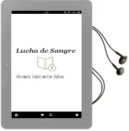 Descargar AudioLibro Lucha de Sangre de Alvaro Valcarce Alba año 2013