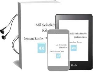 Descargar AudioLibro Mil Seiscientos Kilometros de Joaquin Sanchez Torne año 2013