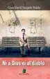AudioLibro Ni a Dios ni al Diablo de Cesar David Delgado Pulido