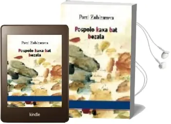 Descargar AudioLibro Pospolo Kaxa bat Bezala de Patxi Zubizarreta Dorrosoro año 2013
