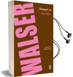 Descargar AudioLibro Siempre yo de Alissa Walser año 2013