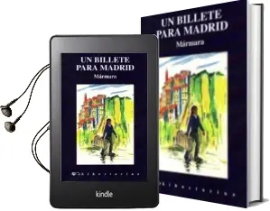 Descargar AudioLibro Un Billete para Madrid de Marmara Maria Mar Arias año 2013